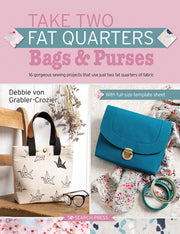 Take Two Fat Quarters - Bags & Purses