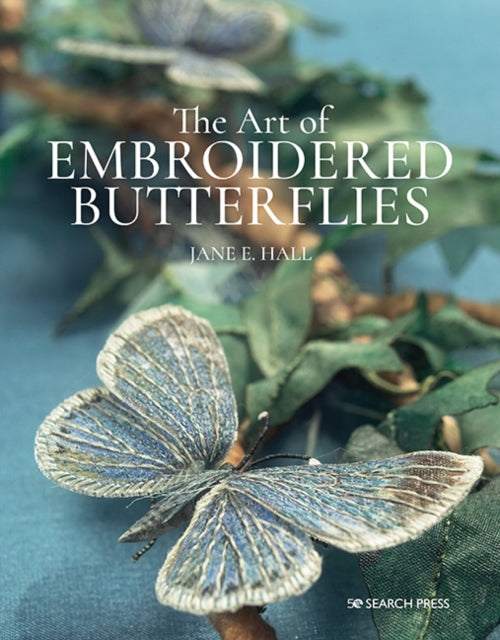 Art Of Embroidered Butterflies By Hall, Jane E