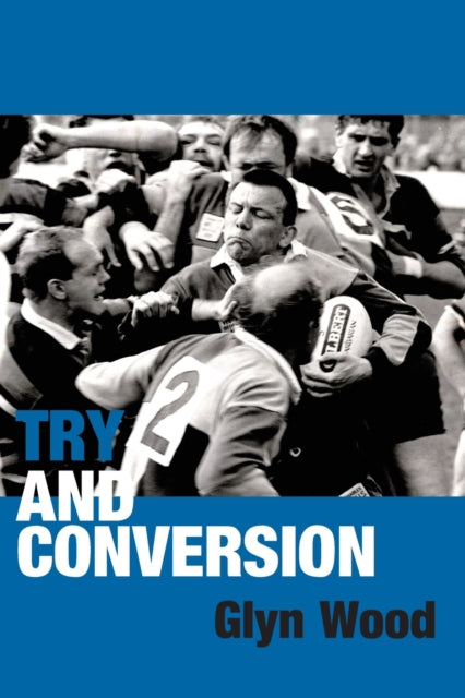 Try And Conversion By Wood, Glyn