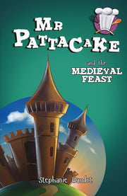Mr Pattacake & The Medieval Feast