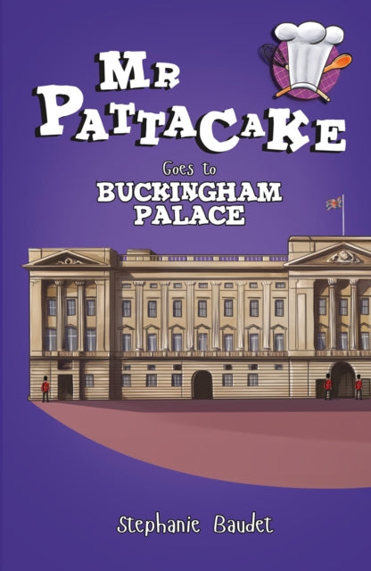 Mr Pattacake Goes To Buckingham Palace