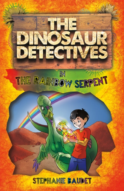 Dinosaur Detectives The Rainbow Serpent