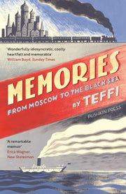 Memories From Moscow To The Black Sea By Teffi