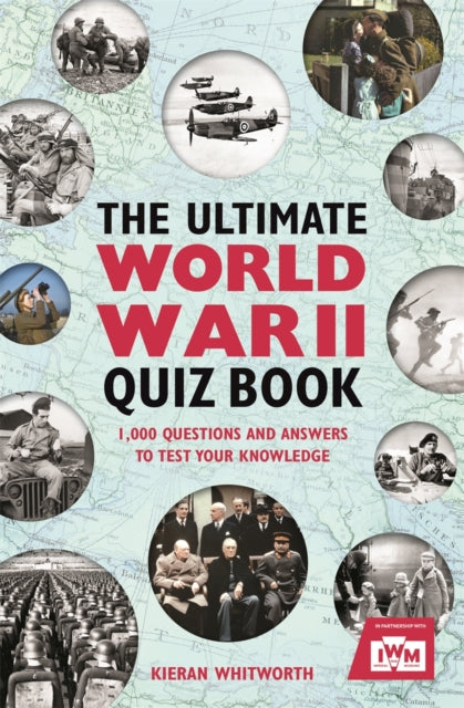 Ultimate World War Ii Quiz Book