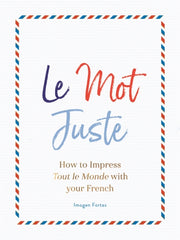 Le Mot Juste By Fortes, Imogen(comp)