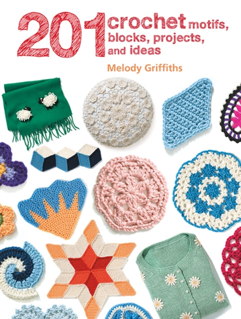 201 Crochet Motifs Blocks Project Ideas