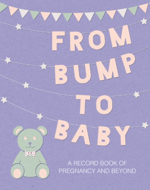 From Bump To Baby