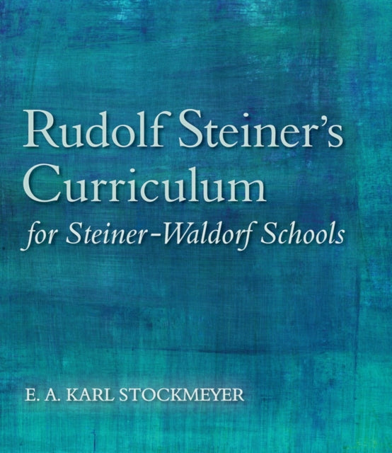 Rudolf Steiners Curriculum For Steiner-w