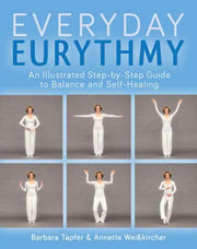 Illustrated Guide To Everyday Eurythmy