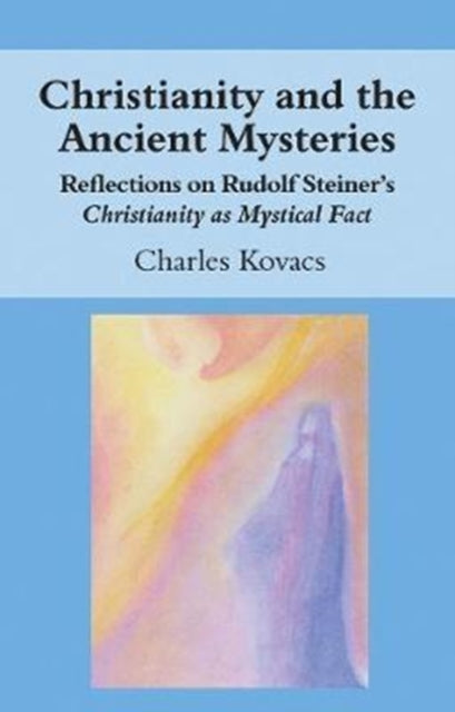 Christianity And The Ancient Mysteries