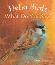 Hello Birds What Do You Say