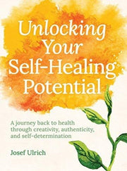 Unlocking Your Self Healing Potential