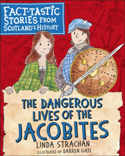 Dangerous Lives Of The Jacobites By Strachan, Linda