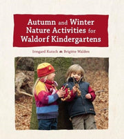 Autumn & Winter Nature Activitie/waldorf