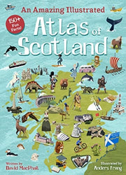 Amazing Illustrated Atlas Of Scotland By Macphail, David