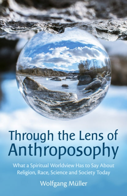 Through The Lens Of Anthroposophy