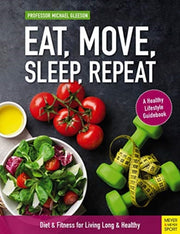 Eat Move Sleep Repeat