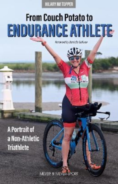 From Couch Potato To Endurance Athlete