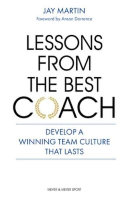 Lessons From The Best Coach
