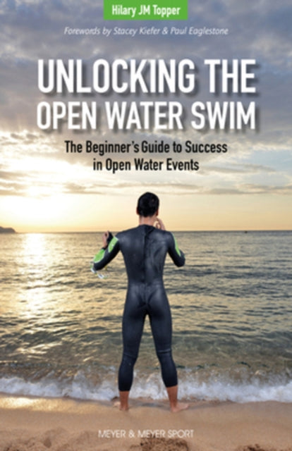 Unlocking The Open Water Swim By Topper, Hilary