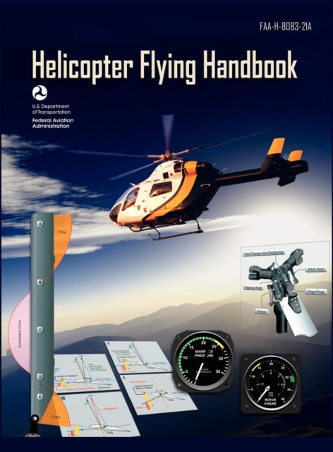 Helicopter Flying Handbook. Faa 8083-21a