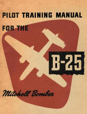Pilot Training Manual For The B-25 Mitch By United States Army