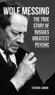 Wolf Messing - The True Story Of Russia` By Lungin, Tatiana