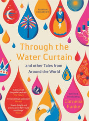 Through The Water Curtain & Other Tales