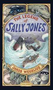 Legend Of Sally Jones By Wegelius, Jakob
