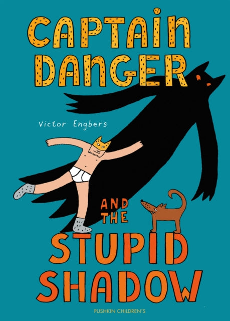 Captain Danger & The Stupid Shadow