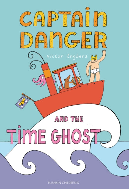 Captain Danger & The Time Ghost