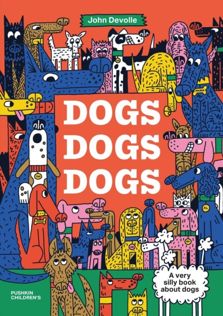 Dogs Dogs Dogs By Devolle, John