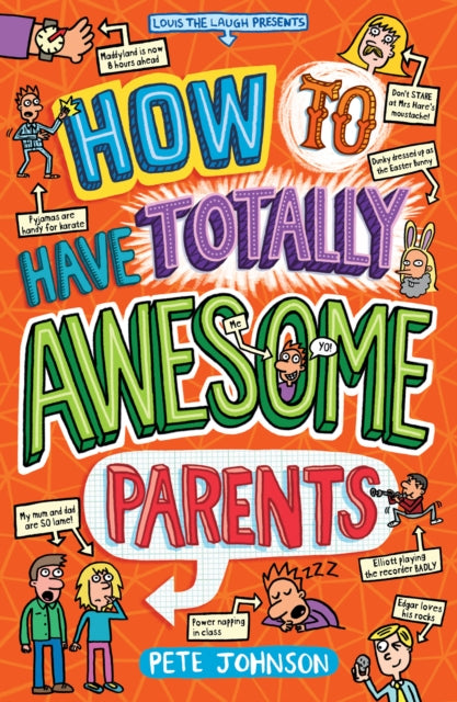 How To Have Totally Awesome Parents