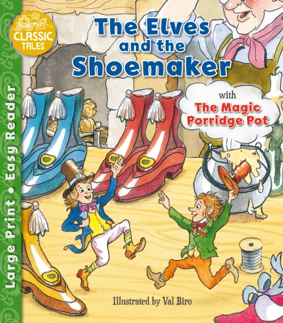 Elves & The Shoemaker/magic Porridge Pot