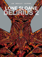 Lone Sloane Delirius Vol 2