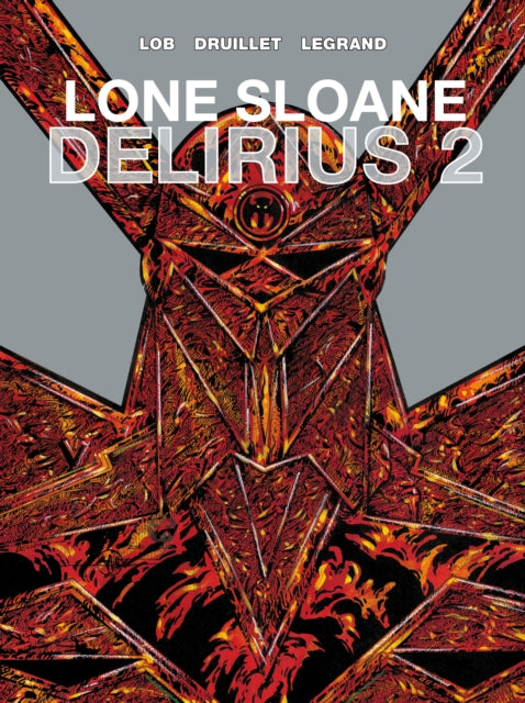 Lone Sloane Delirius Vol 2