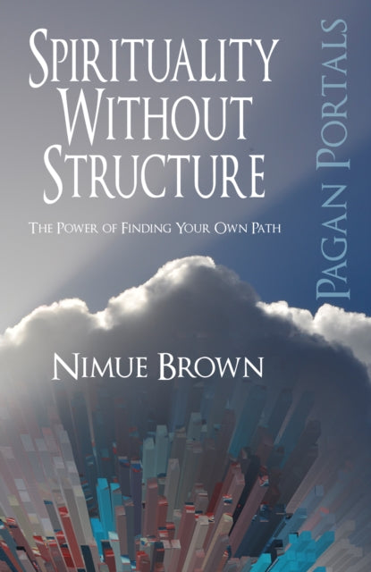 Pagan Portals Spirituality Without Struc