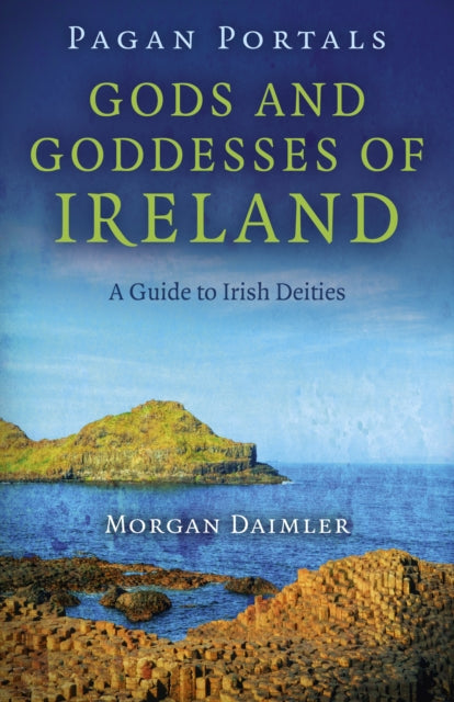 Pagan Portals Gods & Goddesses Of Irelan By Daimler, Morgan