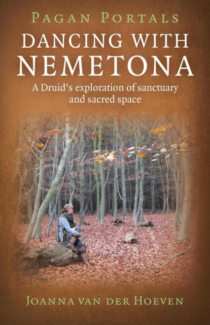 Pagan Portals Dancing With Nemetona