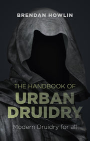 Handbook Of Urban Druidry The By Howlin, Brendan