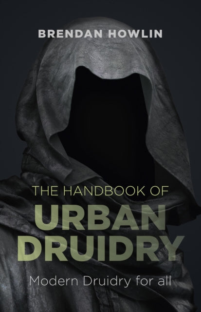 Handbook Of Urban Druidry The By Howlin, Brendan