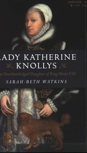 Lady Katherine Knollys The Unacknowledge