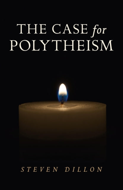 Case For Polytheism The