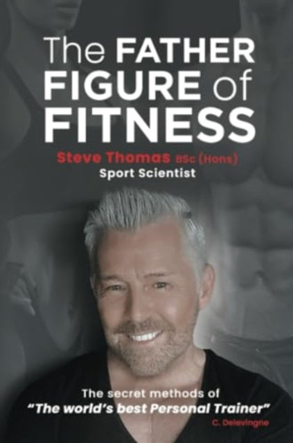 Father Figure Of Fitness By Thomas, Steve