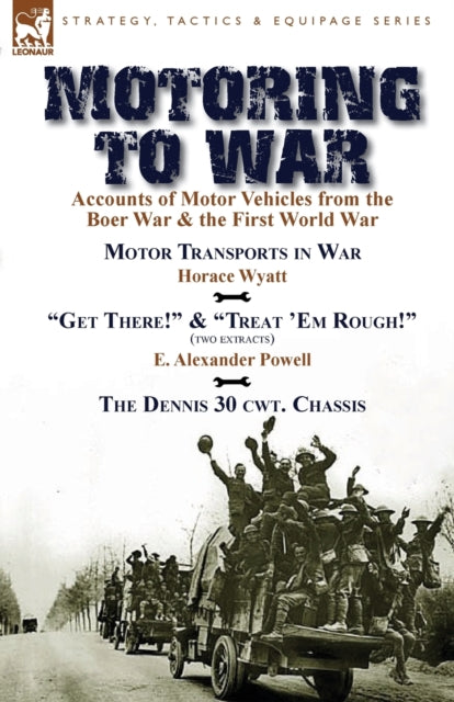 Motoring To War: Accounts Of Motor Vehic