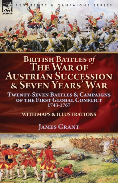 British Battles Of The War Of Austrian S By Grant, James