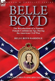Belle Boyd: The Recollections Of A Famou By Hardinge, Belle Boyd