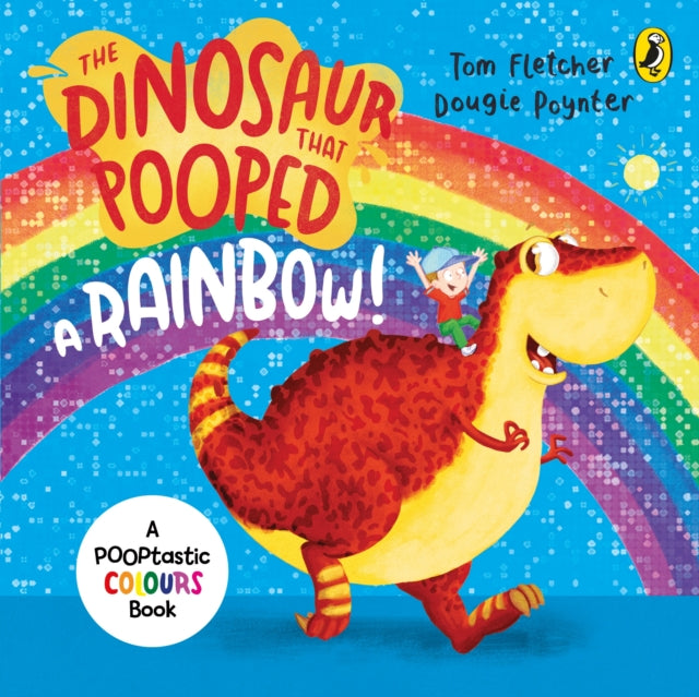 Dinosaur That Pooped A Rainbow