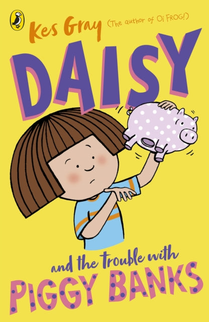 Daisy And The Trouble With Piggy Banks By Gray, Kes