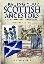 Tracing Your Scottish Ancestors By Maxwell, Ian